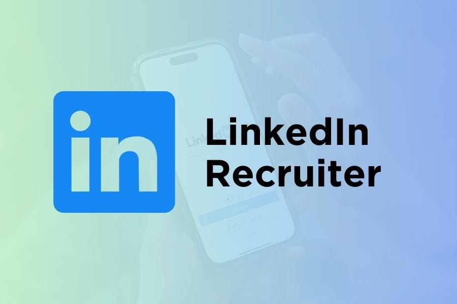 LinkedIn Recruiter Pricing, benefits and features for recruitment